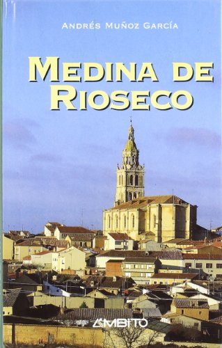 Medina de Rioseco: La Ciudad de Los Almirantes: 8 (Comares Monografias)