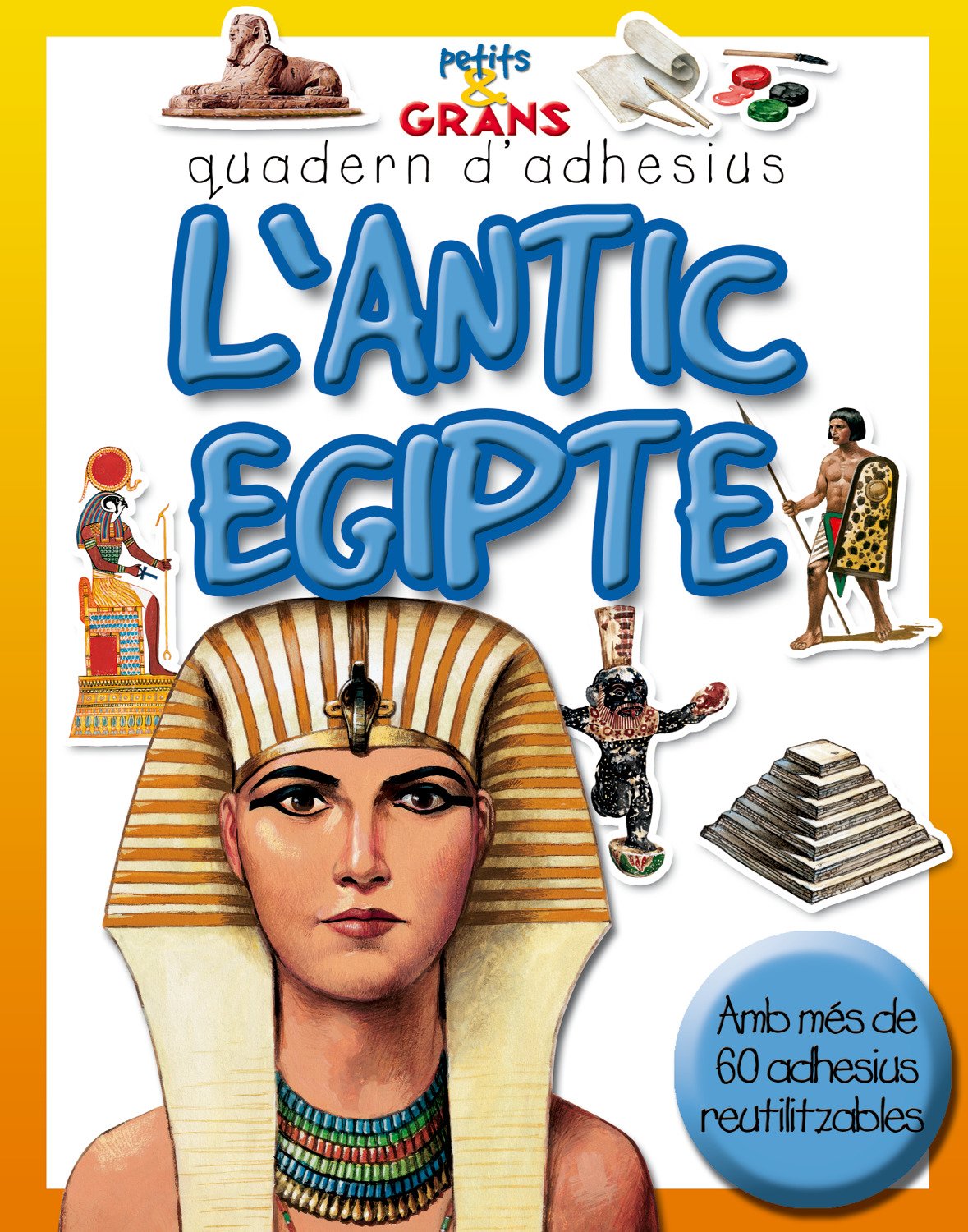 L'antic Egipte (Petits & Grans quaderns d'adhesius)