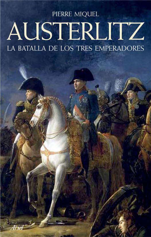 Austerlitz: La batalla de los tres emperadores (Ariel)
