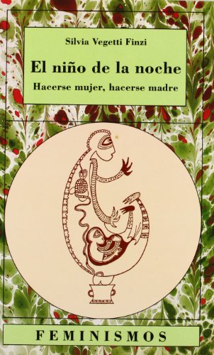 El niño de la noche: Hacerse mujer, hacerse madre (Feminismos)