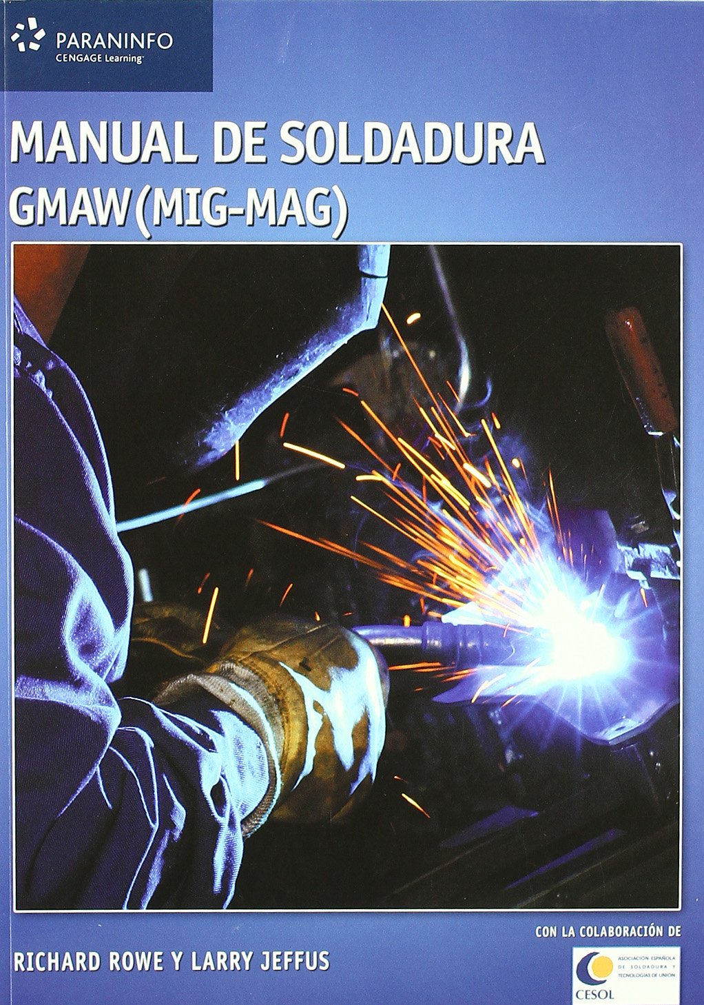 Manual de soldadura gmaw (MIG-MAG) (Metal y Mecanizado)