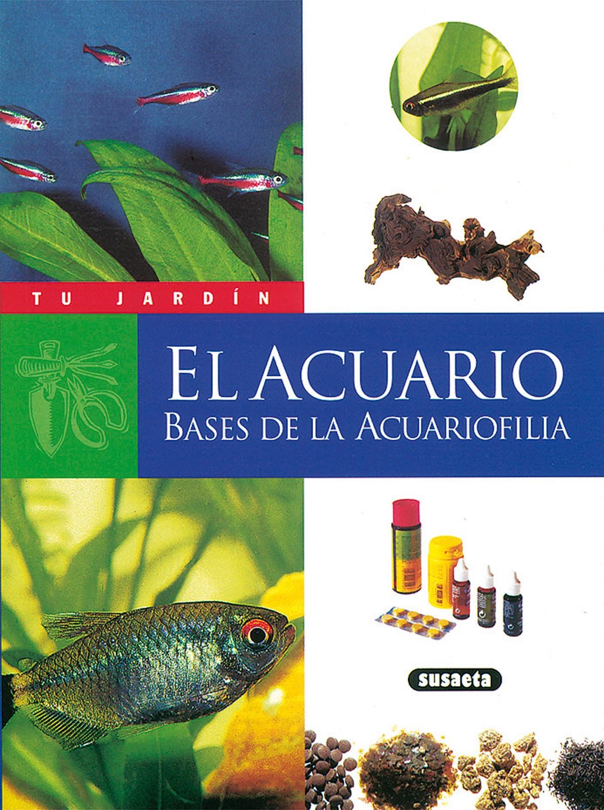 El acuario, bases de la acuariofilia (Tu Jardín)