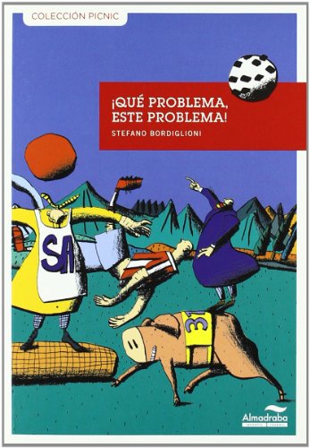 Que Problema, Este Problema! -6- (Colección Picnic)