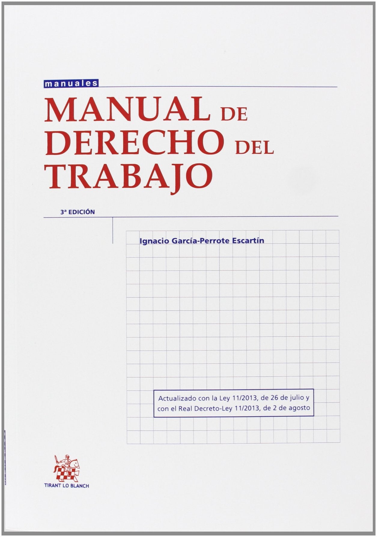 Manual de Derecho del trabajo 3ª Ed. 2013 (Manuales de Derecho del Trabajo y Seguridad Social)