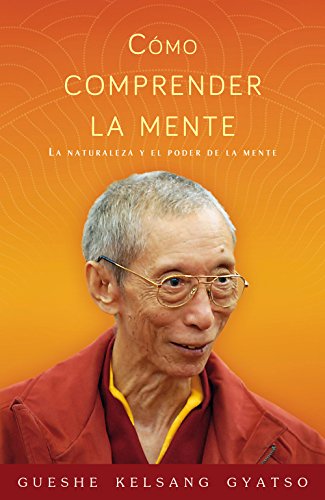 Cómo Comprender La Mente: La naturaleza y el poder de la mente / The nature and power of the mind (SIN COLECCION)