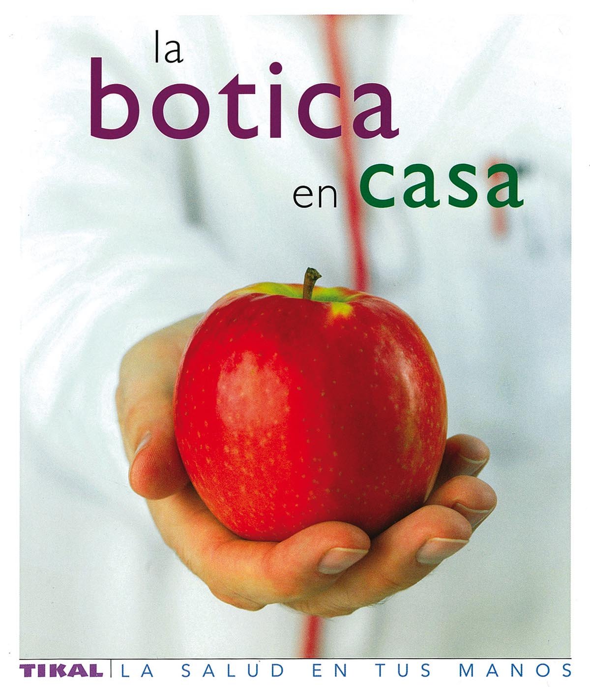 Botica En Casa (Salud En Tus Manos)