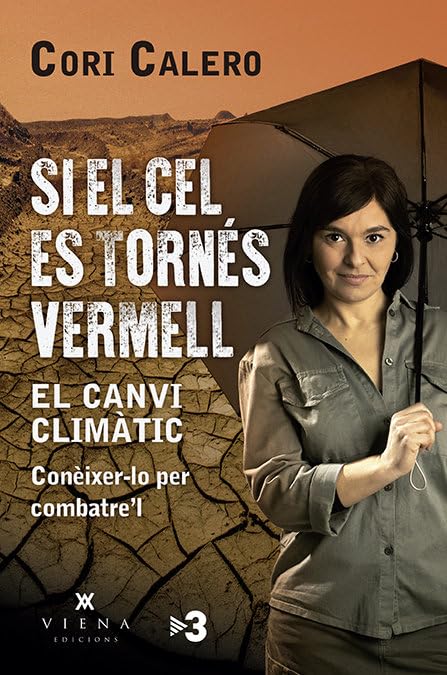 Si el cel es tornés vermell: El canvi climàtic. Conèixer-lo per combatre'l: 51 (Carta blanca)