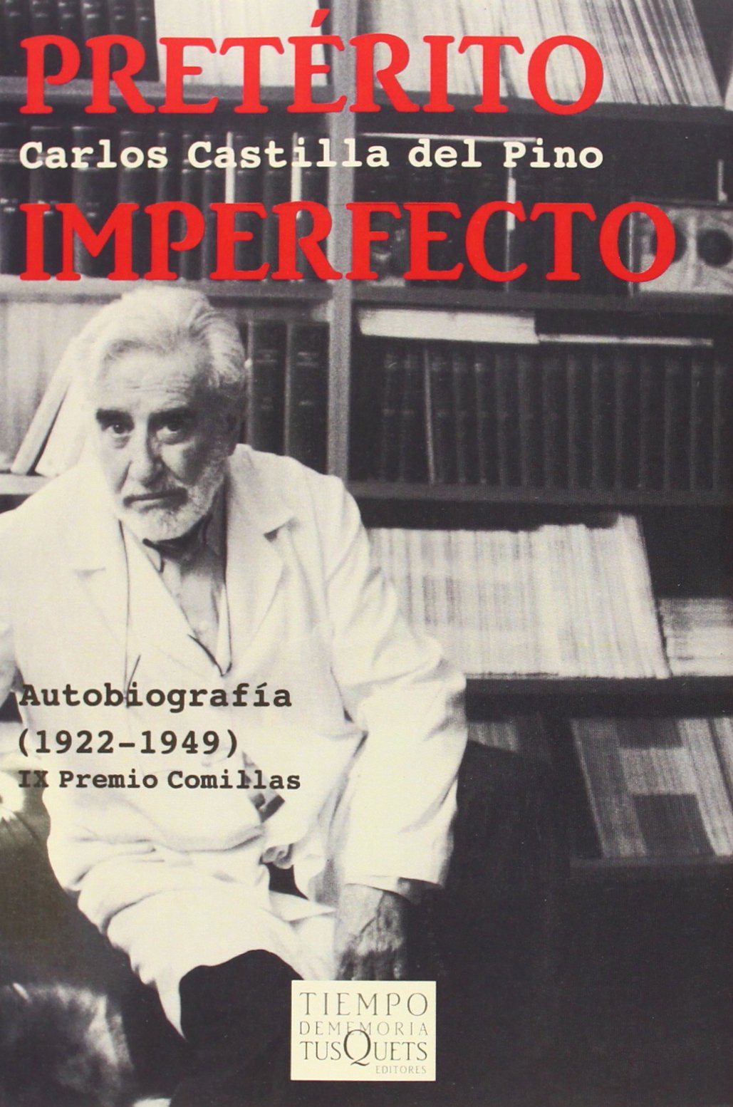 Pretérito imperfecto: Autobiografia, 1922-1949: 41 (Tiempo de Memoria)