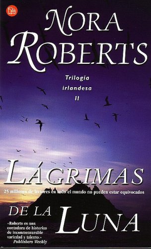 Lagrimas De LA Luna/Tears of the Moon (The Irish Trilogy)