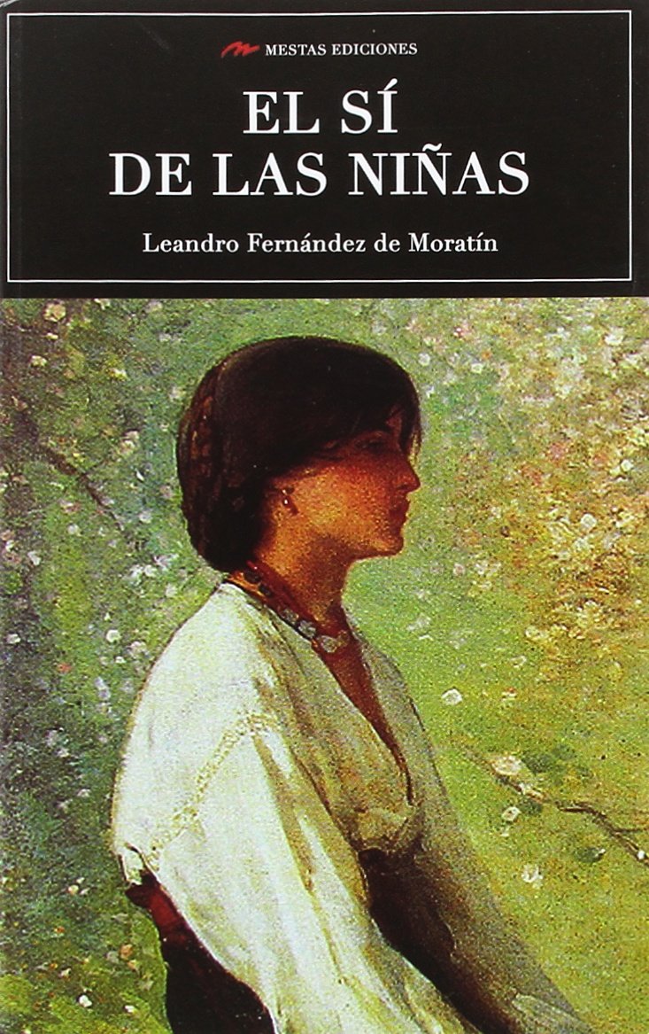 Scu. El Si De Las Niñas (Ed.Integra): 20 (Selección clásicos universales)