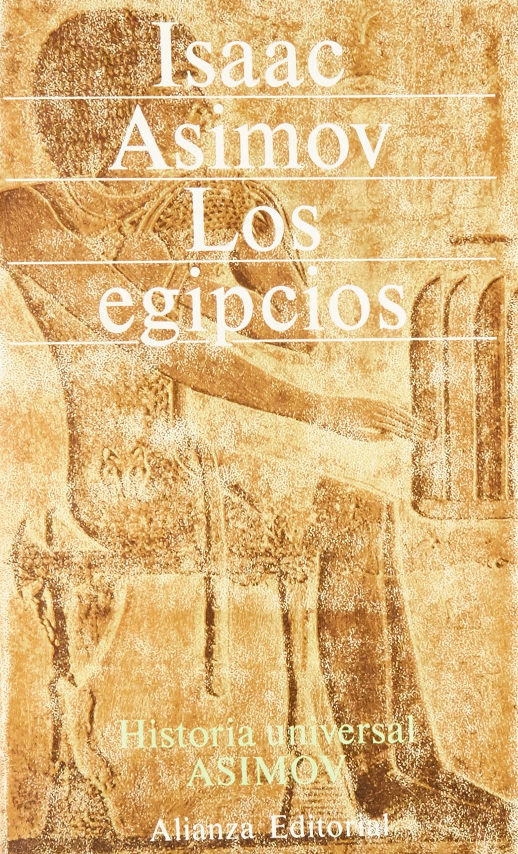 Los egipcios (historia universal asimov; t.3)