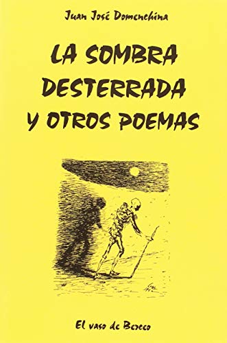 La sombra desterrada y otros poemas