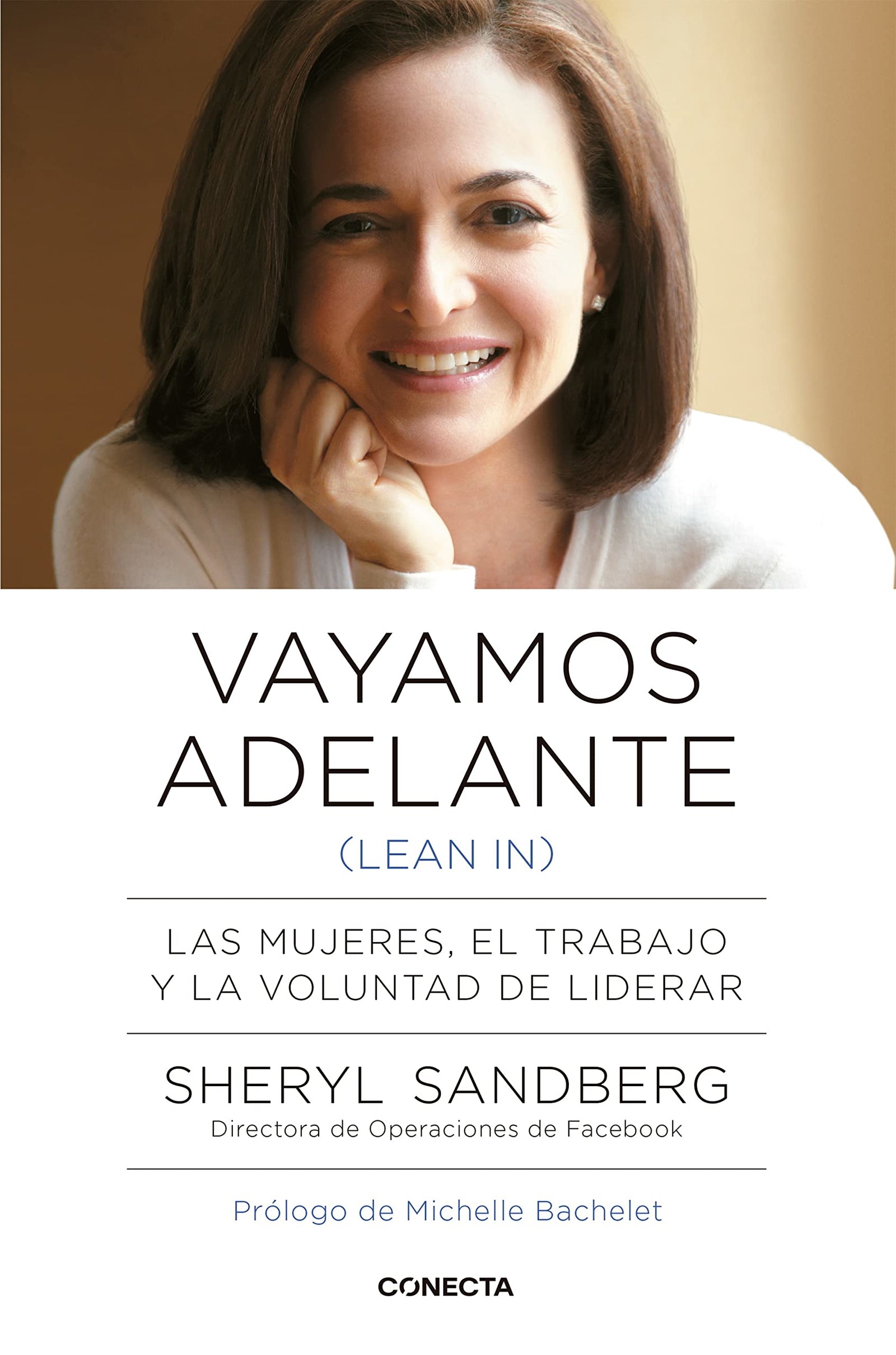 Vayamos adelante (Lean in): Las mujeres, el trabajo y la voluntad de liderar (Conecta)