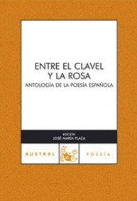 Entre el clavel y la rosa: Antología de la poesía española: 1 (Clásica)