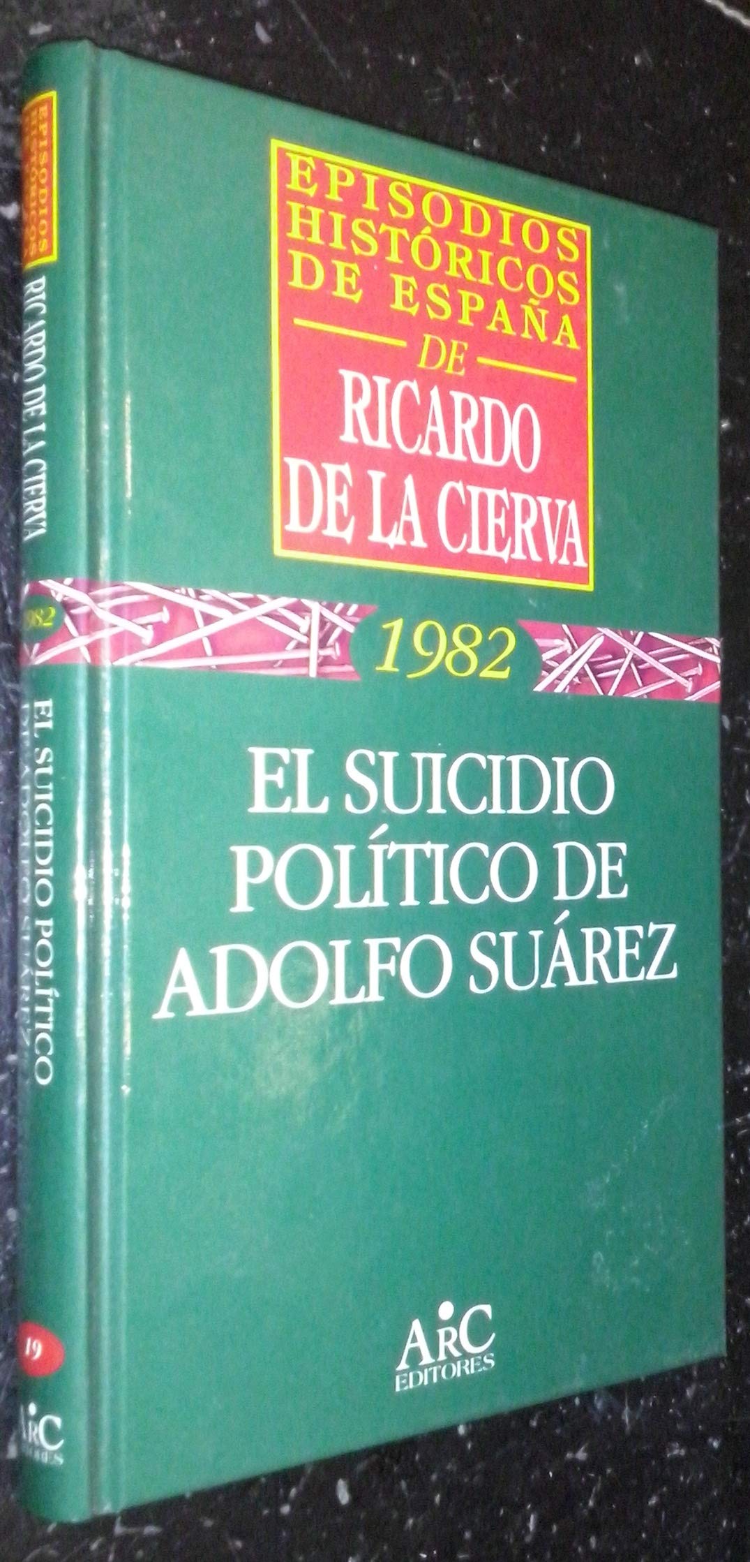 EL SUICIDIO POLĺTICO DE ADOLFO SUÁREZ