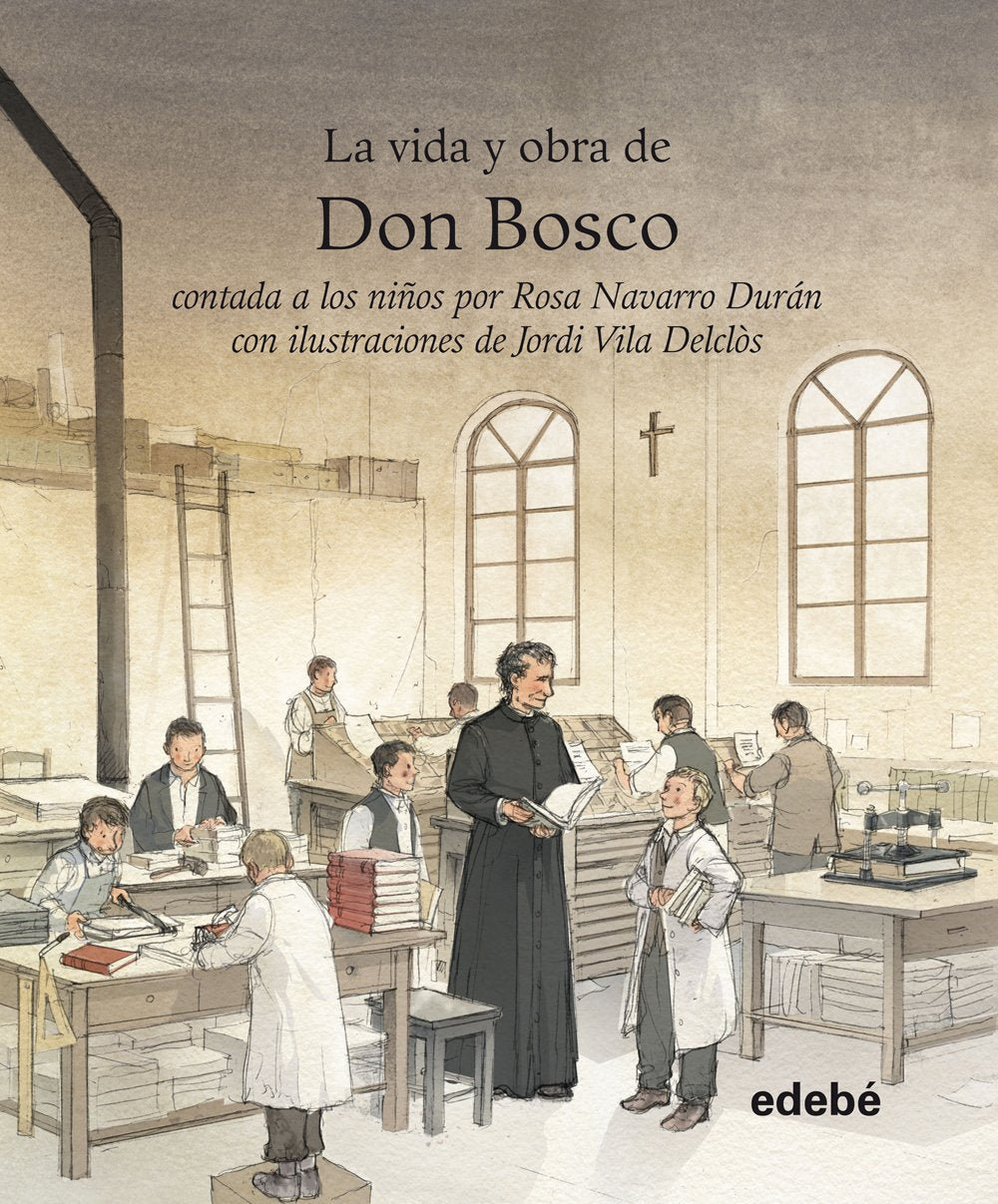 VIDA Y OBRA DE DON BOSCO CONTADA A LOS NIÑOS (LA VIDA DE...)