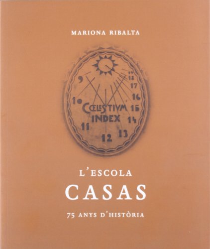 L'escola Casas - 75 Anys D'historia: 75 anys d'història