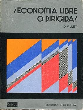 ECONOMIA LIBRE O DIRIGIDA (SIN COLECCION)