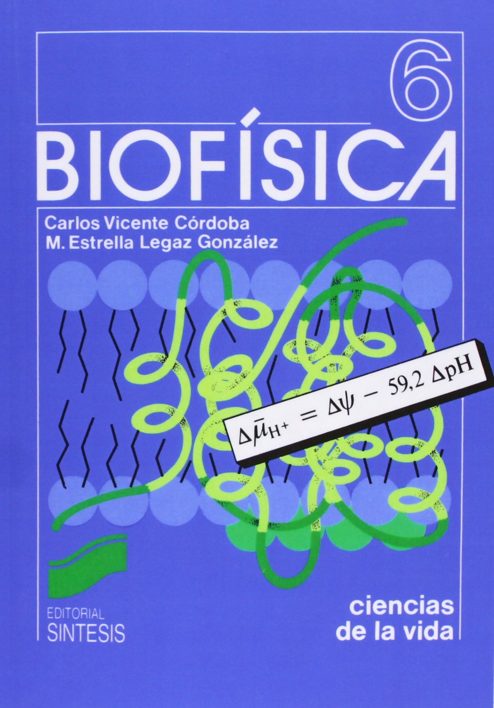 Biofísica: 6 (Ciencias de la vida)