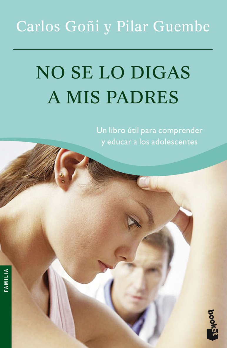 No se lo digas a mis padres: 1 (Prácticos siglo XXI)