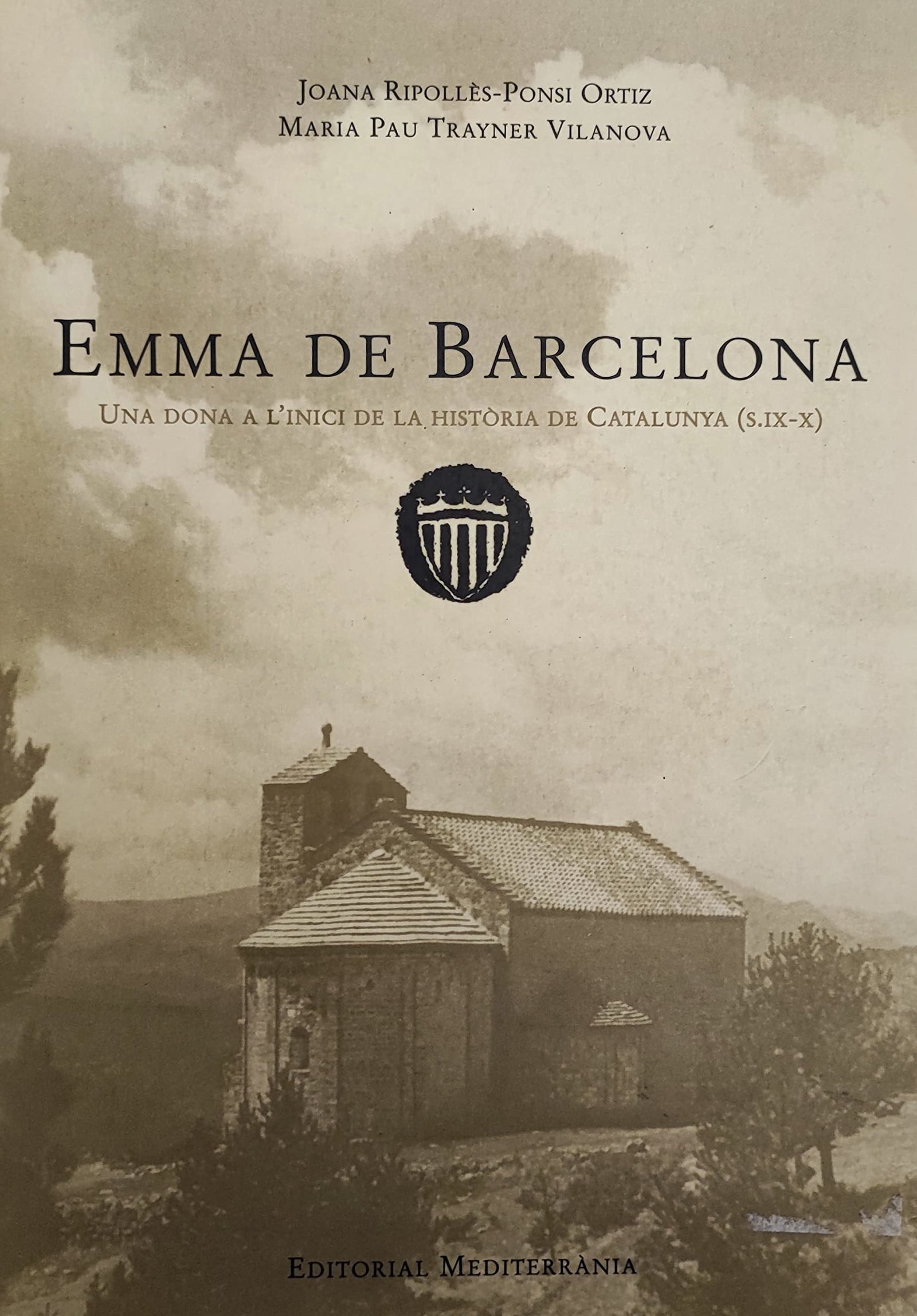 EMMA DE BARCELONA. Una dona a l' inici de la historia de catalunya (s. IX-X)