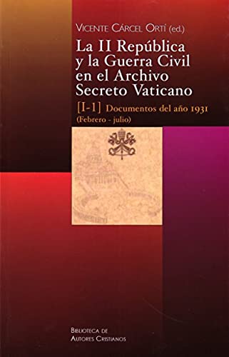 La II República y la Guerra Civil en el Archivo Secreto Vaticano: Documentos del año 1931 (Febrero-julio): 98 (FUERA DE COLECCIÓN)