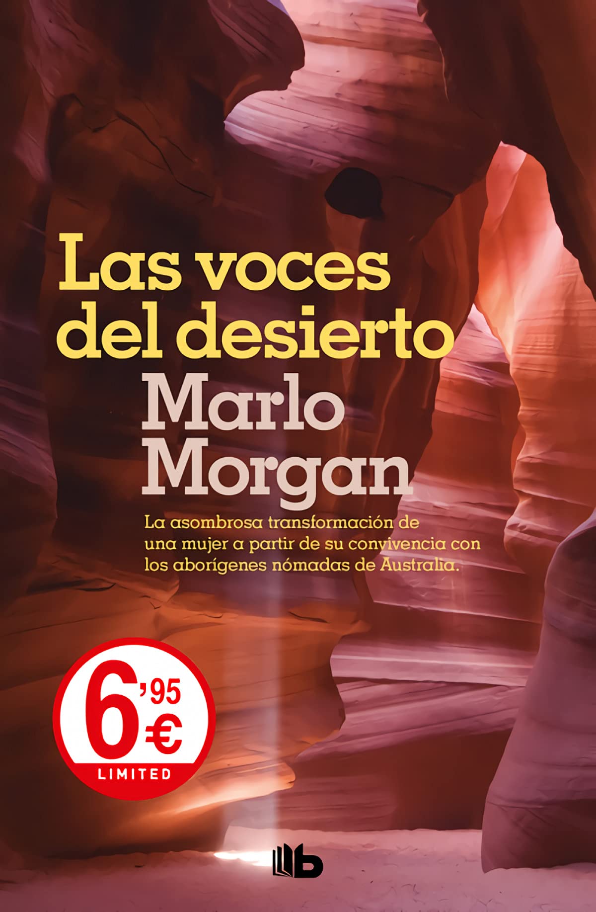 Las voces del desierto: La asombrosa transformación de una mujer a partir de su convivencia con los aborígenes de Australia. (CAMPAÑAS)