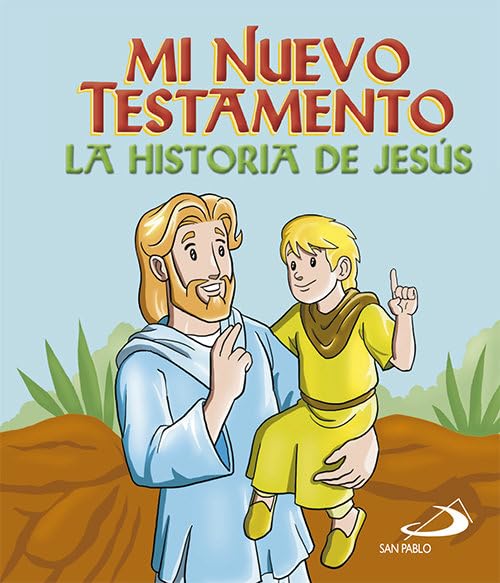 Mi Nuevo Testamento: La historia de Jesús (Biblia infantil) - 9788428544054
