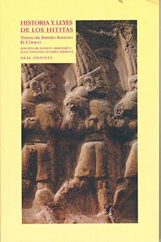 Historias y leyes de los hititas : Textos del imperio antiguo - El código: 3 (Oriente)