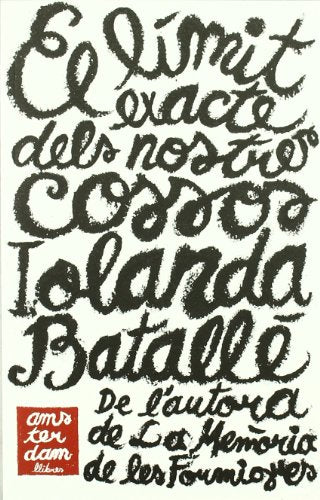 El Límit Exacte Dels Nostres Cossos (NOVEL-LA)
