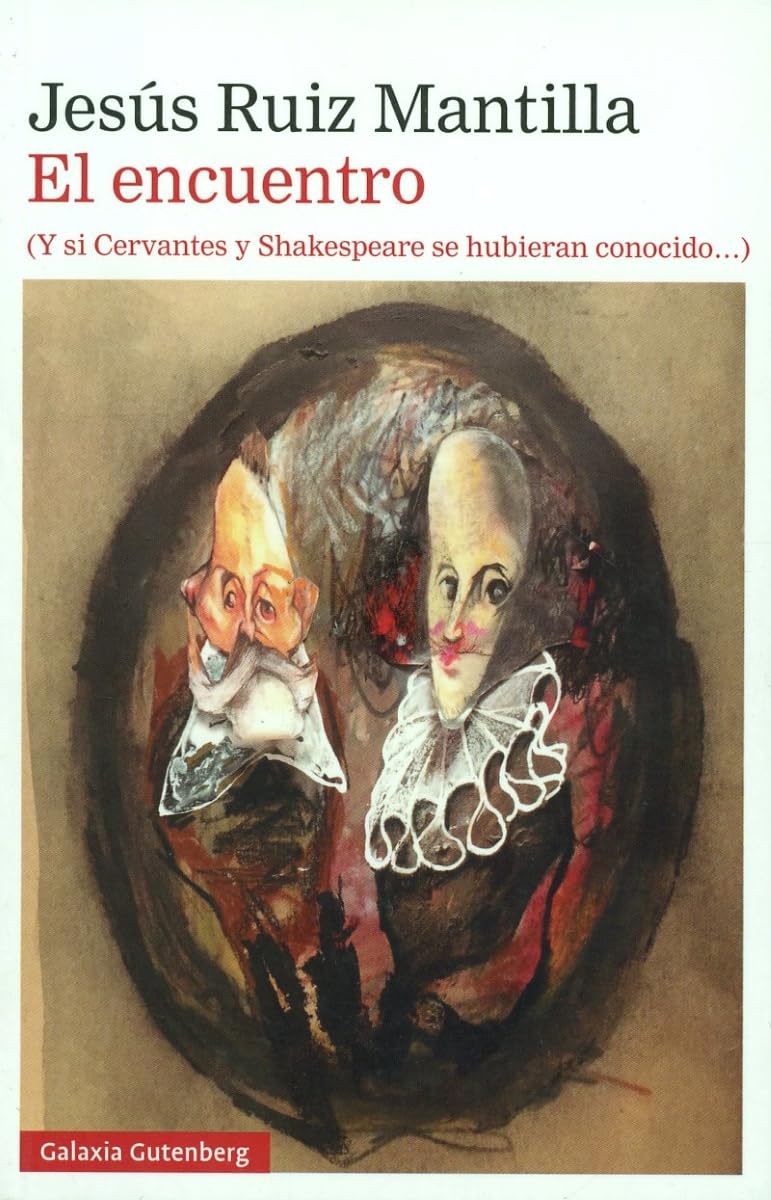 El encuentro (Y si Cervantes y shakespeare se hubieran conocido) (Narrativa)