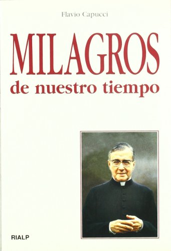 Milagros de nuestro tiempo (Libros sobre el Opus Dei)
