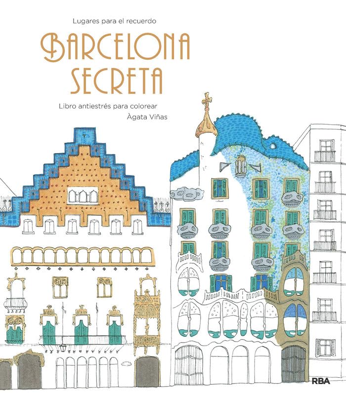 Barcelona secreta: Un libro antiestrés para colorear (Práctica)