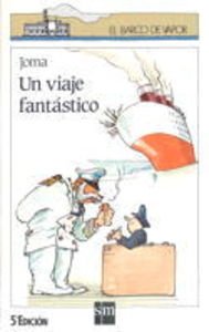 Un viaje fantástico (Barco de Vapor Blanca)