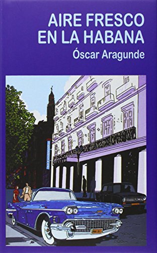Aire Fresco En La Habana (Narrativa)