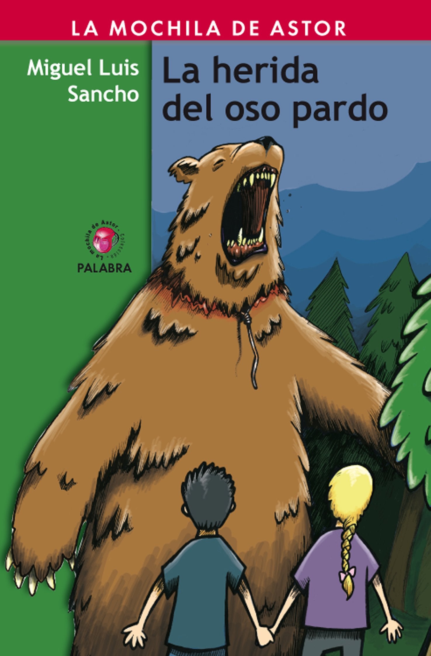 La herida del oso pardo (La Mochila de Astor)