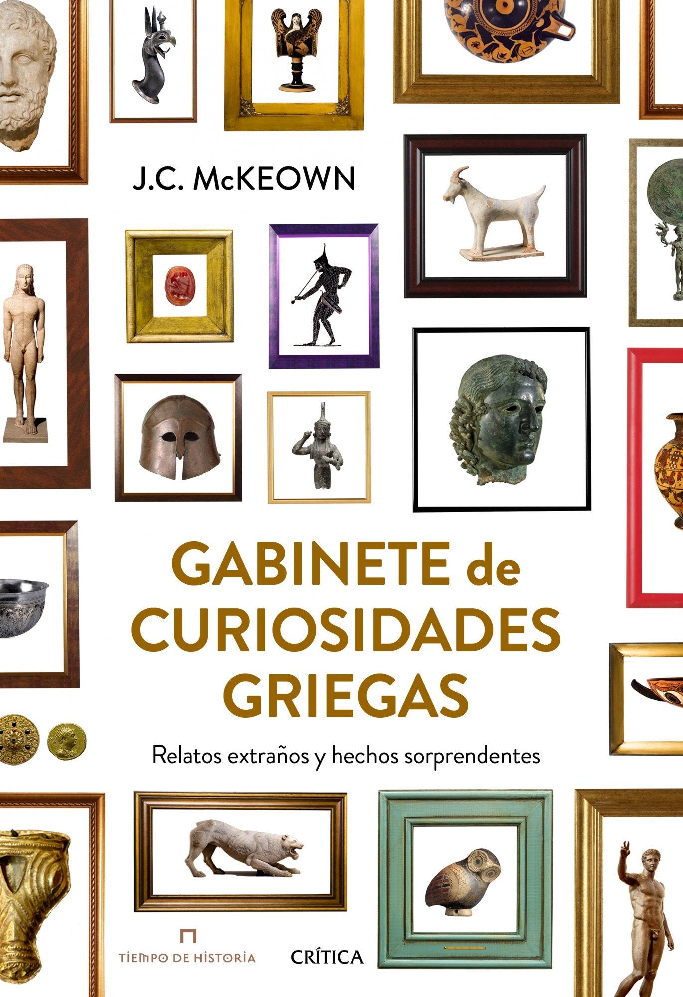 Gabinete de curiosidades griegas: Relatos extraños y hechos sorprendentes (Tiempo de Historia)