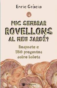Puc sembrar rovellons en el meu jardi?