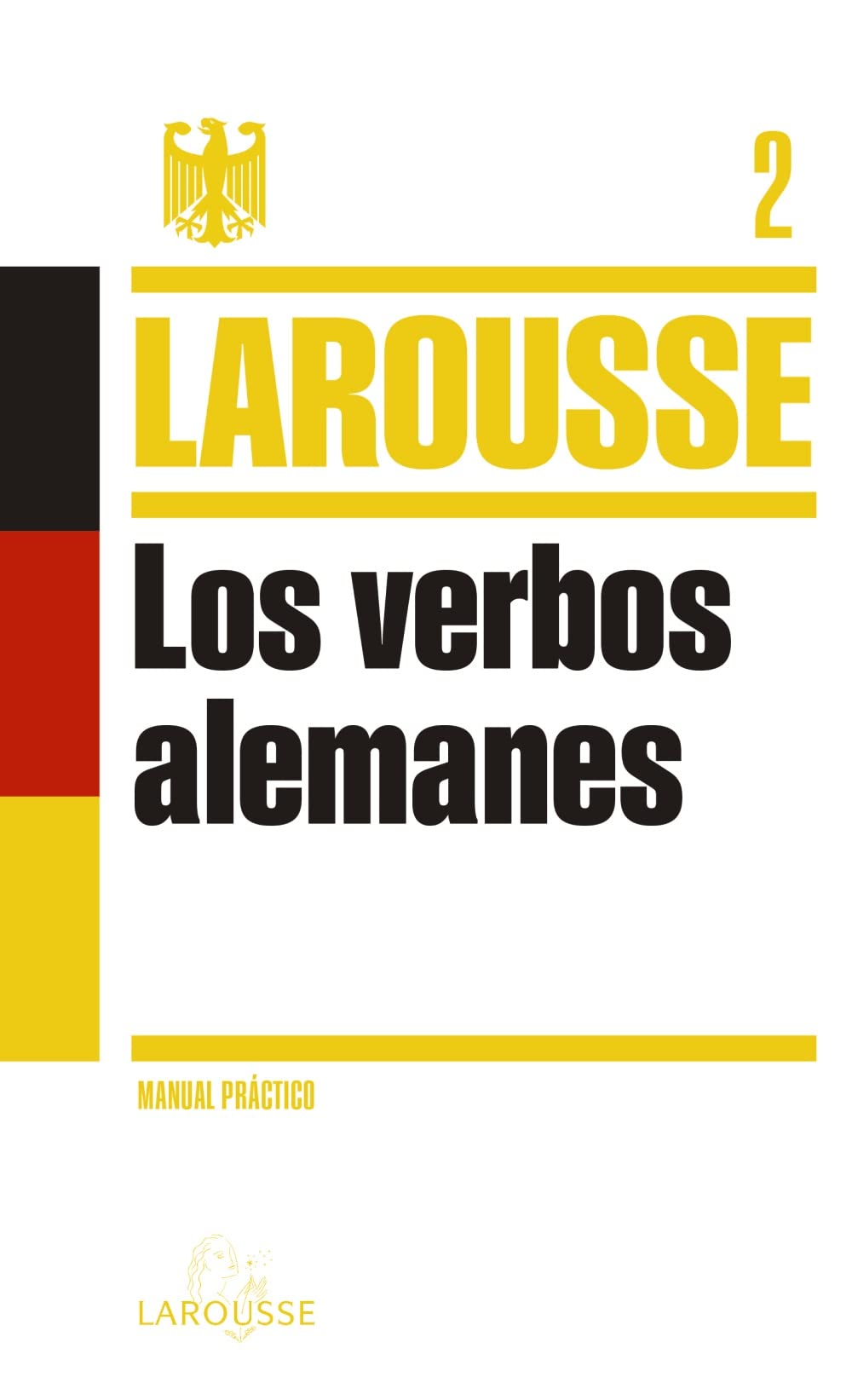 Los Verbos Alemanes (LAROUSSE - Lengua Alemana - Manuales prácticos)