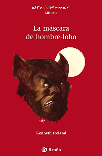 La máscara de hombre-lobo (Castellano - A PARTIR DE 12 AÑOS - ALTAMAR)