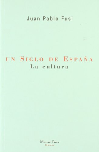 UN SIGLO DE ESPA?A LA CULTURA (FONDO)
