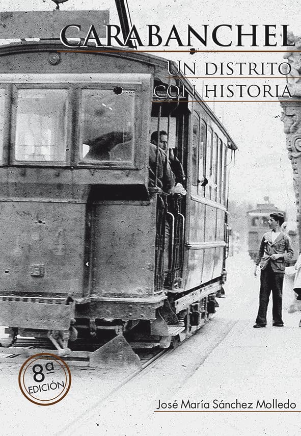 Carabanchel. Un distrito con Historia (HISTORIAS DE MADRID)