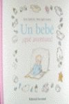 Un bebé/ A Baby: Que Aventura!