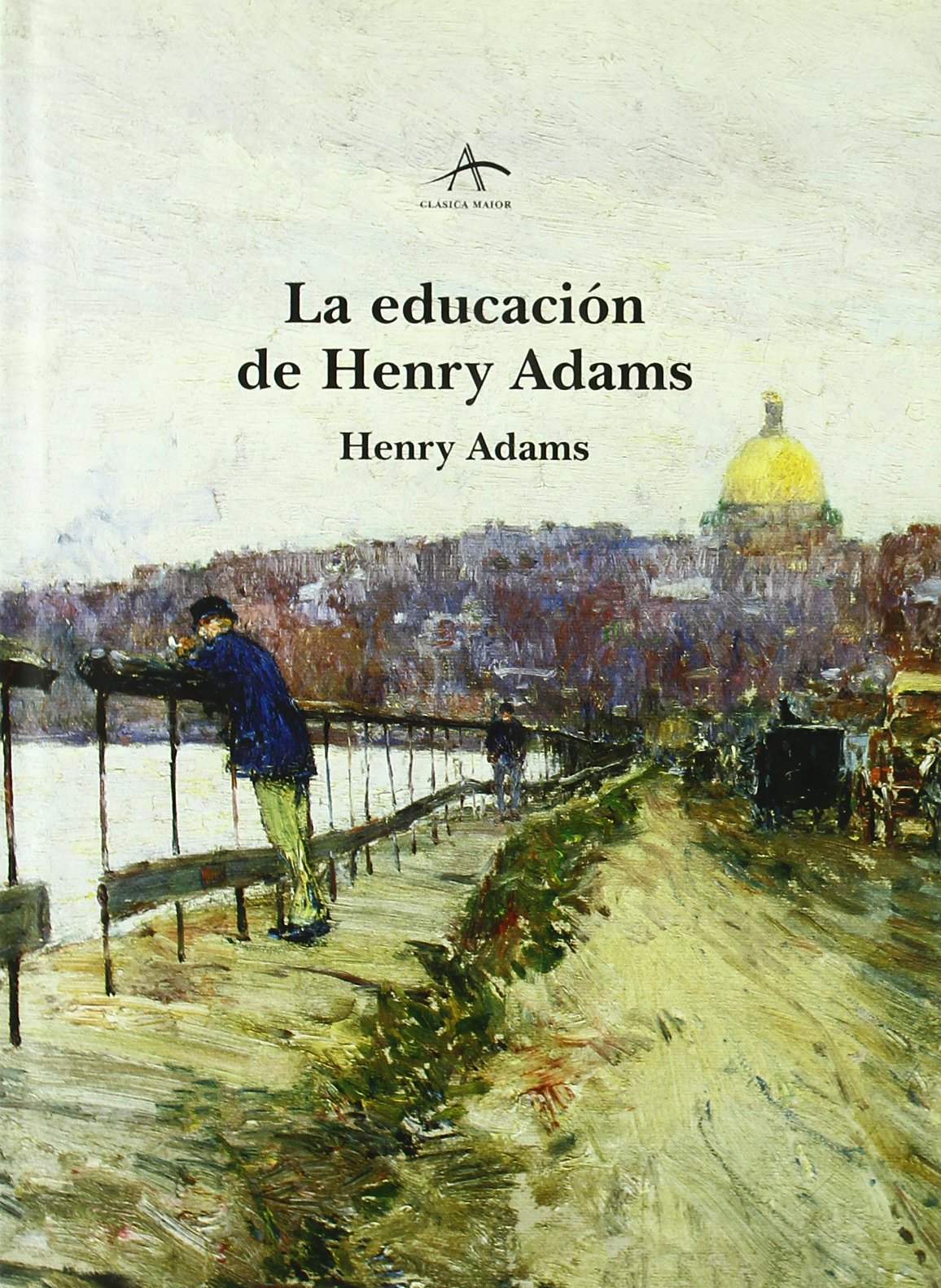 La educación de Henry Adams (Clásica Maior)