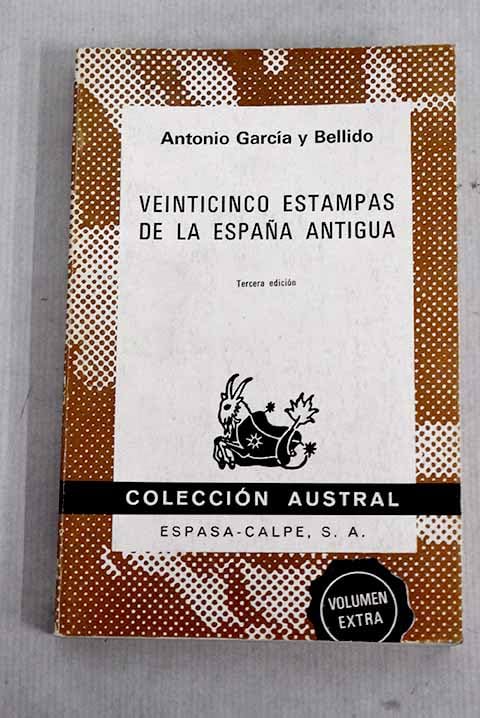 Veinticinco estampas de la España antigua