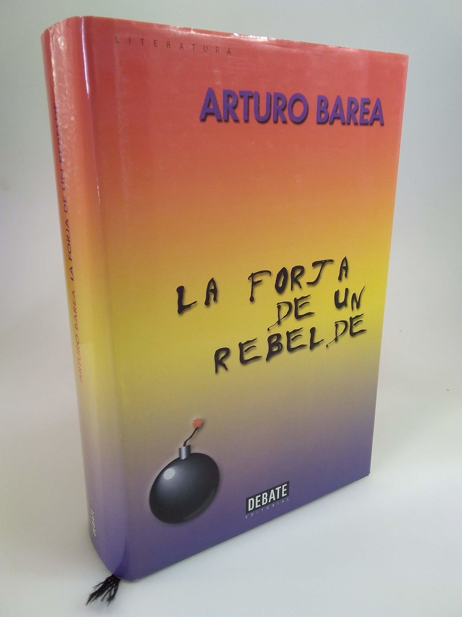 FORJA DE UN REBELDE-DEBATE (SIN COLECCION)
