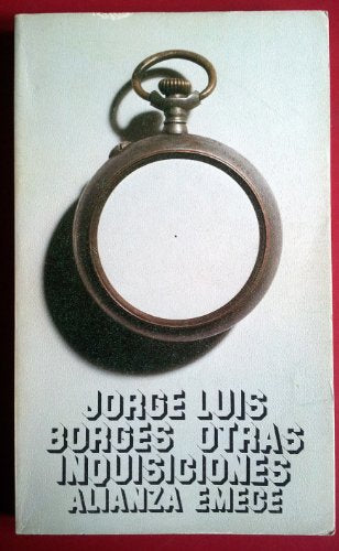 Jorge Luis Borges Otras Inquisciones / Jorge Luis Borges Other Inquisitions
