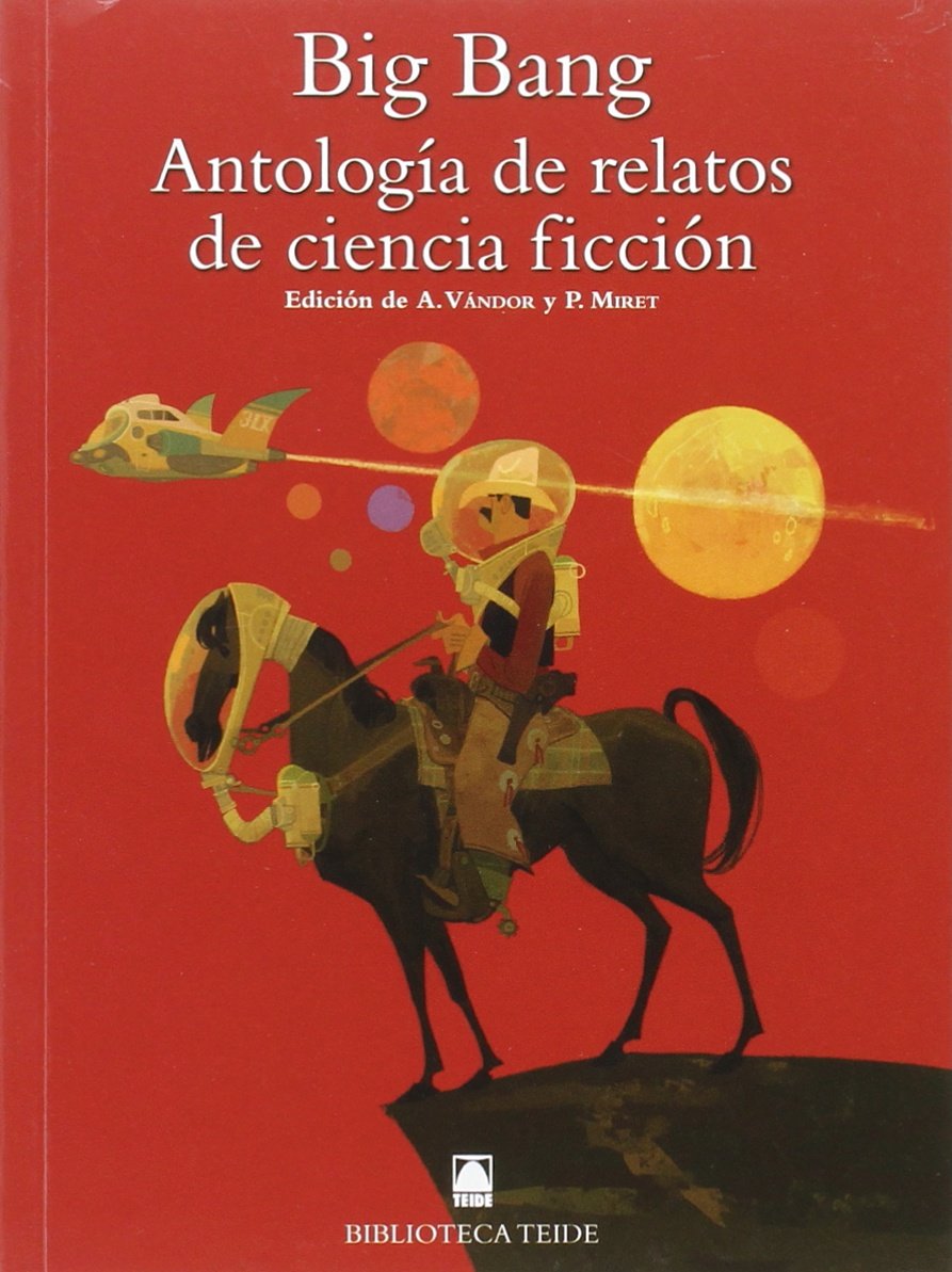 Biblioteca Teide 074 - Big Bang. Antología de relatos de ciencia ficción - 9788430761661