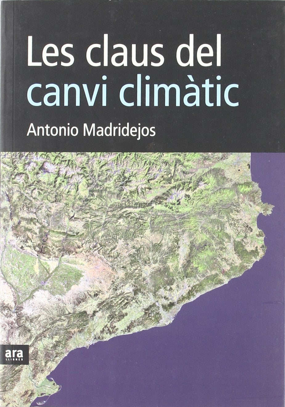 Les Claus Del Canvi Climàtic (CATALAN)