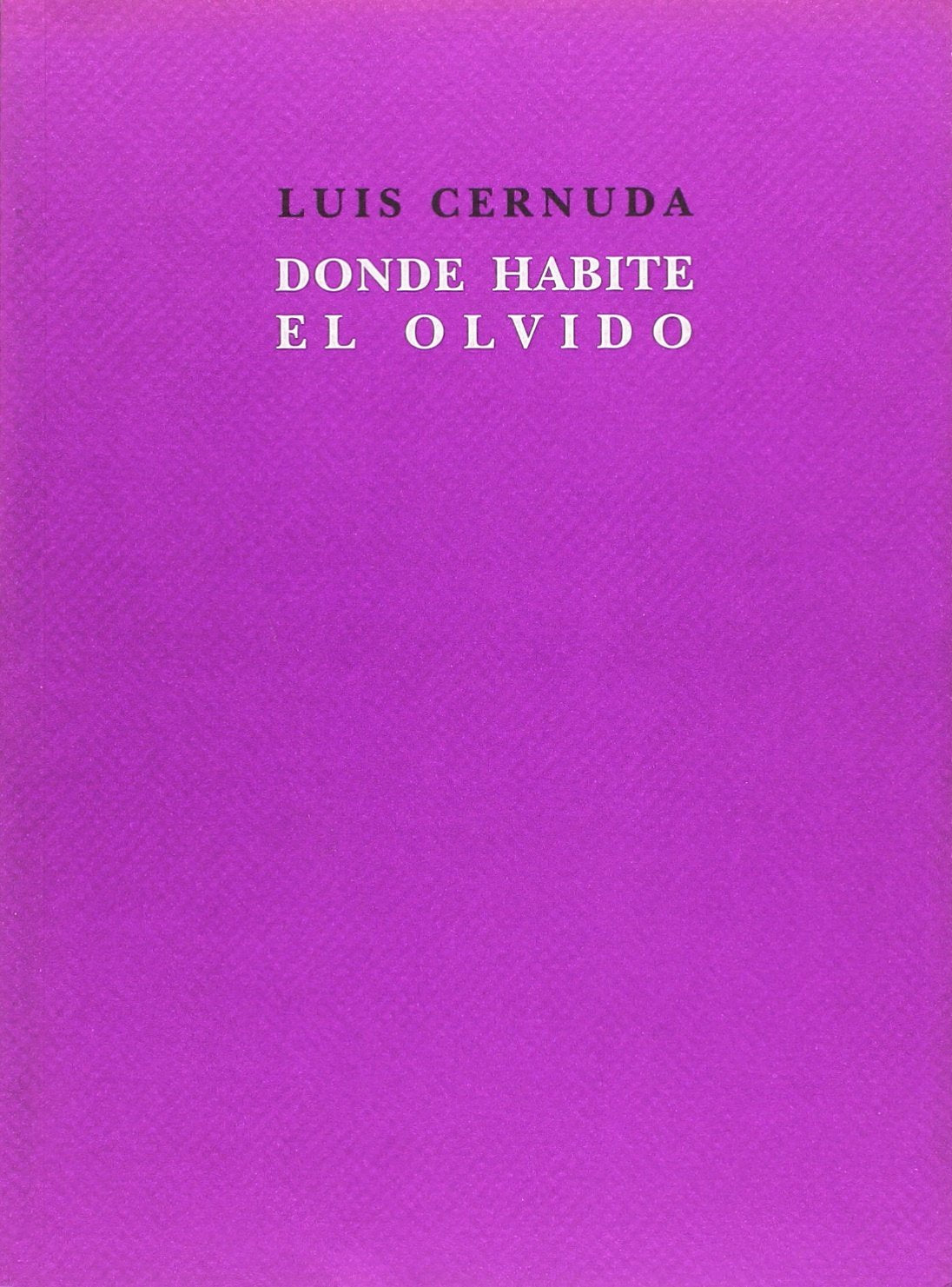 DONDE HABITE EL OLVIDO: Version Original del Texto y Manuscritos (POESIA +CD)